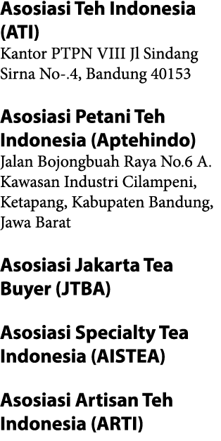 Asosiasi Teh Indonesia (ATI) Kantor PTPN VIII Jl Sindang Sirna No-.4, Bandung 40153 Asosiasi Petani Teh Indonesia (Ap...